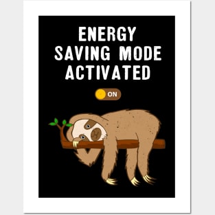 Energy Saving Mode Activated Funny Sloth Posters and Art